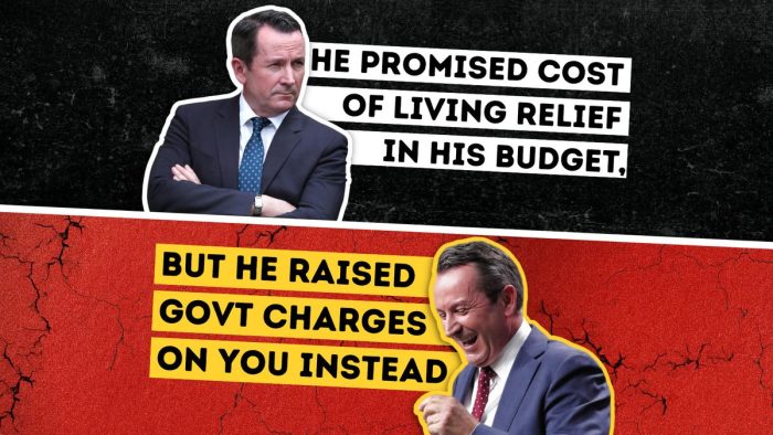 The Premier promised cost of living relief for Western Australians.  Instead,...