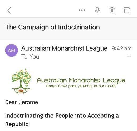 I see that the Australian Monarchist League are taking to the...