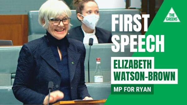 Australian Greens: Elizabeth Watson-Brown – Greens MP for Ryan – First Speech