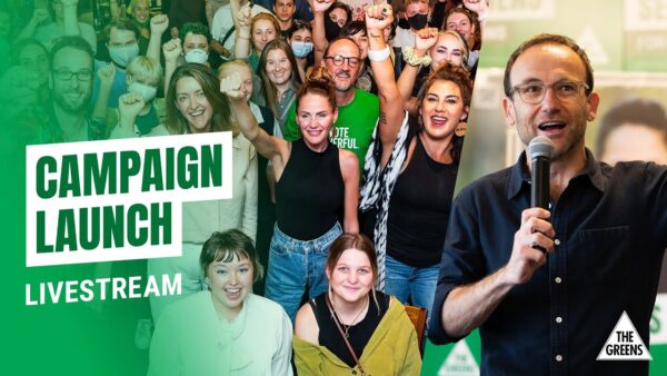 Australian Greens: Greens Campaign Launch Livestream