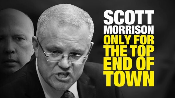 Scott Morrison - Only For The Top End Of Town