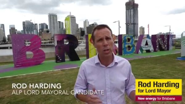 Australian Labor Party (State of Queensland): Rod Harding’s plans for Brisbane