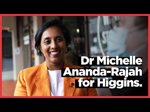 Dr Michelle Ananda-Rajah for Higgins.