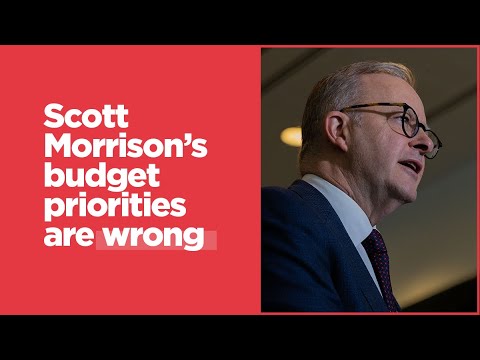 Scott Morrison's budget priorities are wrong