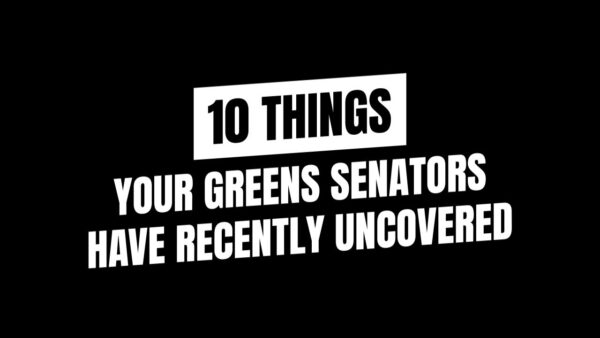 10 things Greens Senators recently uncovered