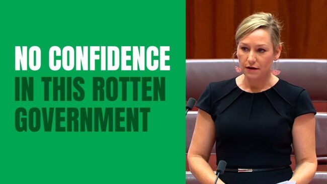 Australian Greens: Senator Larissa Waters: No Confidence in this rotten Government