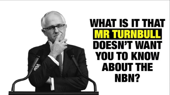 What doesn't Mr Turnbull want you to know about the NBN?