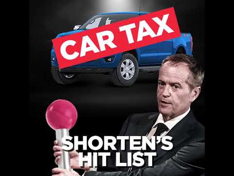 Liberal Party of Australia: Bill Shorten and Labor’s Car Tax