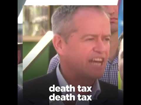 Liberal Party of Australia: He’s the only one talking about a death tax.