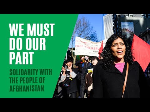 Victorian Greens: Samantha Ratnam | Leader of the Victorian Greens: Solidarity with the people of Afghanistan