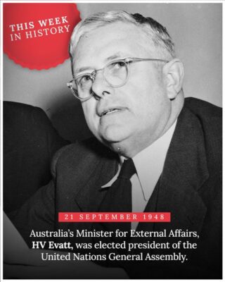 Australian Labor Party: Herbert Vere ‘Doc’ Evatt served as President of the United Nations Gen…