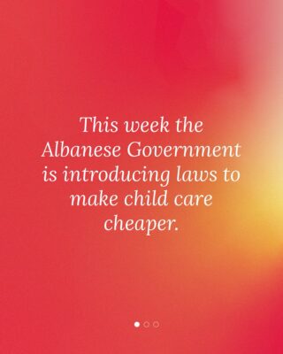 Australian Labor: This week the Albanese Government’s Cheaper Child Care Bill 2022 will …