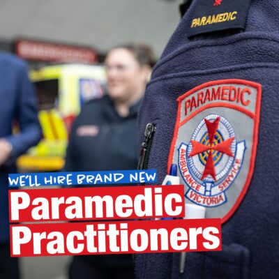 Dan Andrews: If re-elected we’ll establish new Paramedic Practitioner roles in Vict…