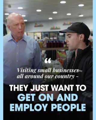 Coming from small business, Peter Dutton understands the ongoing strug...