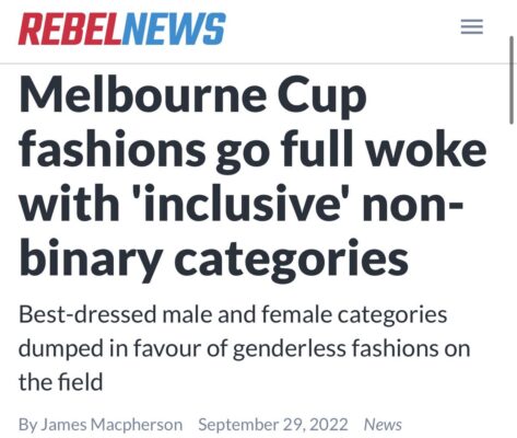 Senator Babet: The traditional Melbourne Cup fashion parade is going non-binary. The …