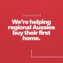 We want to help more Australians get on track to buy their first home....
