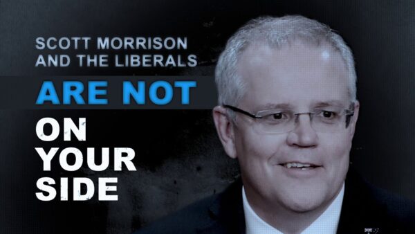 Australian Labor Party: Scott Morrison and the Liberals want to cut your pay
