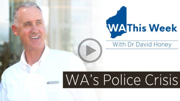 Dr David Honey MLA: WA’s Police Crisis | WA This Week with Dr David Honey  In this week’s …