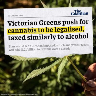 Just in from the Victorian Greens  Our plan for cannabis to be legalis...