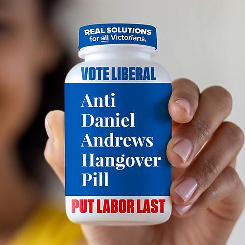 Don't wake up with an Andrews hangover. Put Labor last....