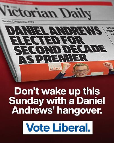 The only way to get rid of Daniel Andrews is to vote Liberal on S...