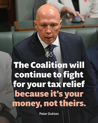 Peter Dutton: The Coalition will fight to ensure that hard-working Australians …