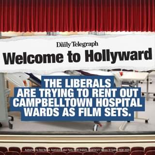 The Liberals want to rent out Campbelltown Hospital to filmmakers...