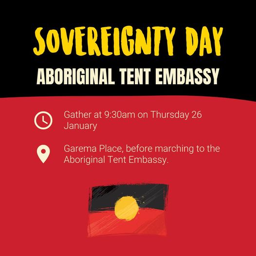 ACT Greens: Show up on January 26.  The Aboriginal Tent Embassy is hosting th…