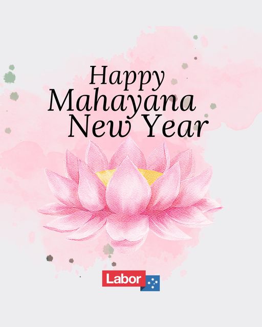 Australian Labor Party: Wishing our Mahayana Buddhist community, and all who celebrate, a…