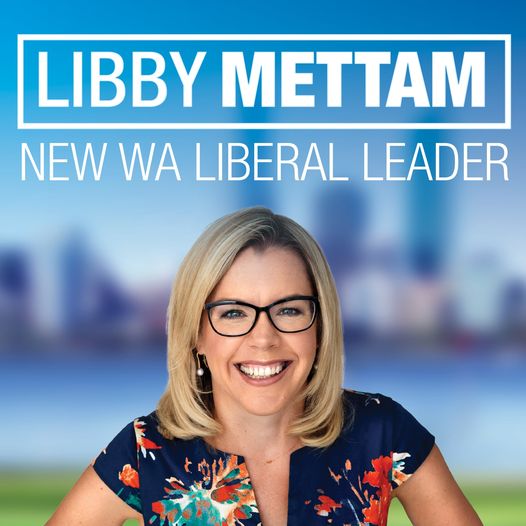 Liberals WA: Congratulations to new WA Liberal Leader Libby Mettam!…