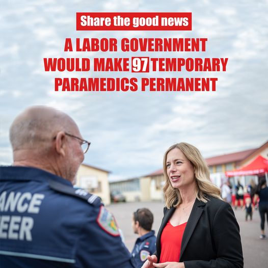 Taking care of our hardworking paramedics is one way Labor would ...