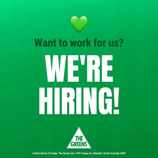 The Greens SA: Do you have what it takes to be the new Greens SA Campaign Organi…