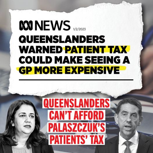 Palaszczuk's Patients’ Tax means you'll pay more to see your Doct...