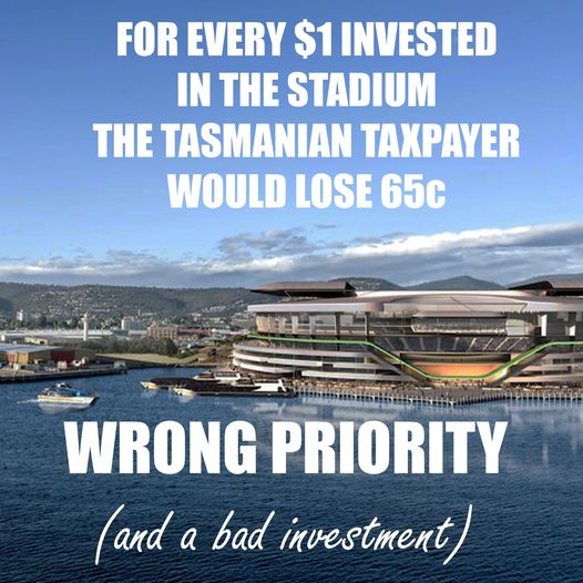 Funding the stadium is the wrong priority for the Tasmanian econo...