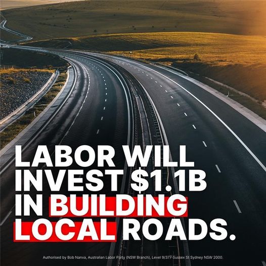 Labor will invest $1.1b in building local roads AND double the fu...