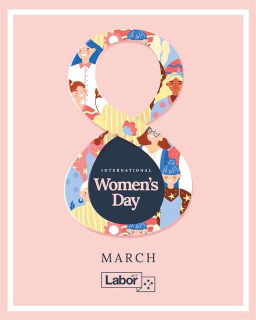 ACT Labor: International Women’s Day is a chance for us to reflect on the accompl…