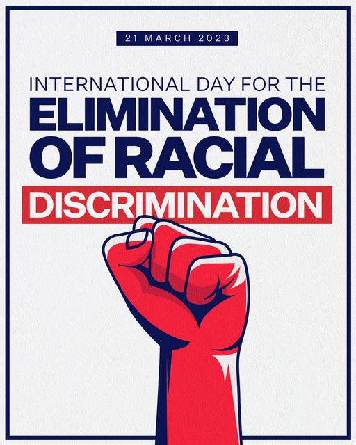 The International Day for the Elimination of Racial Discriminatio...