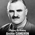 On this day in 1895...Archie Cameron was born....