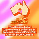 The Albanese Government is delivering Australia's first Endometri...