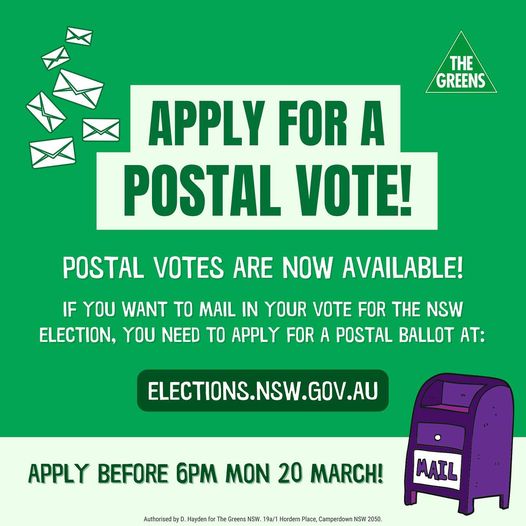 The Greens NSW POSTAL VOTE The 2023 NSW State election will be held on