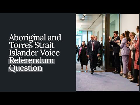 Aboriginal and Torres Strait Islander Voice Referendum Question - Press Conference