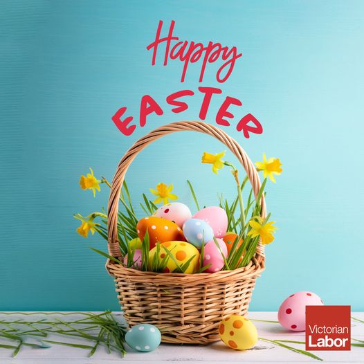 Victorian Labor: To those who celebrate, we wish you a Happy Easter and to everyon…