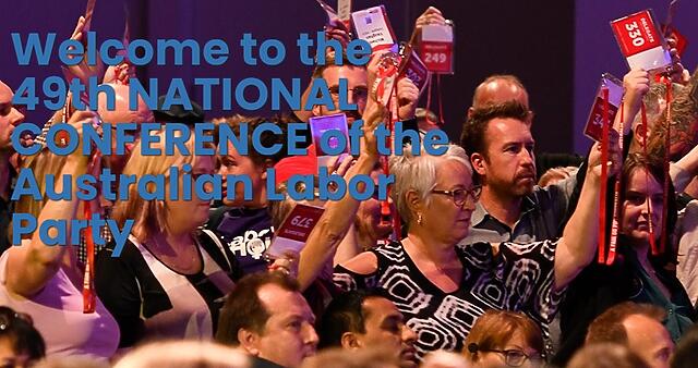 Labor's National Conference will be held in Brisbane from 17-19 A...