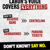 Labor’s Voice isn’t just to parliament, but all areas of “executi...