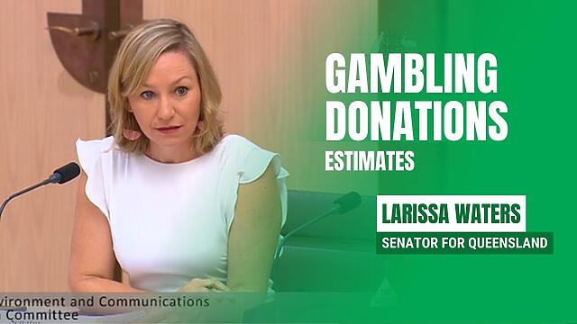 Gambling Donations - Estimates - Senator Larissa Water