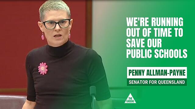 VIDEO: Australian Greens: Public education may cease to exist unless we urgently and fully fund public schools
