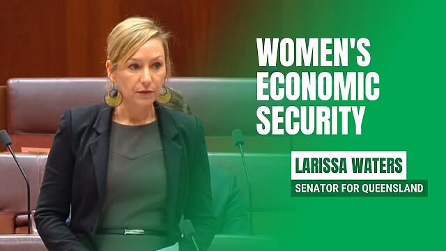 Senator Larissa Waters speaks on women's economic security