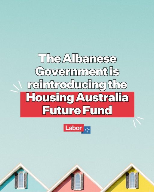 The Albanese Government will reintroduce the Housing Australia Fu...
