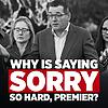 Why is the Premier still refusing to apologise for the humiliatin...
