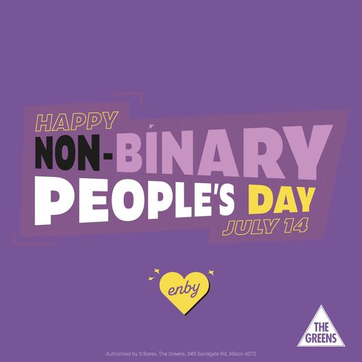 Queensland Greens: Happy International Non-Binary People’s Day  Today – and every day – w…
